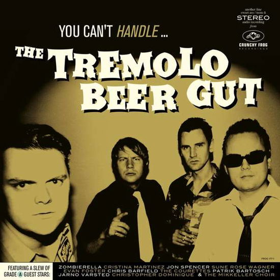 You Can't Handle... - The Tremolo Beer Gut - Musiikki -  - 7332181096590 - perjantai 16. huhtikuuta 2021