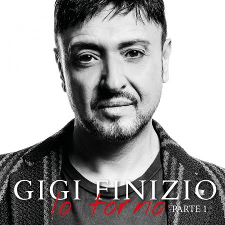 Io Torno - Gigi Finizio - Music - BELIEVE - 8051411743590 - December 7, 2018