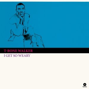 Cover for T-bone Walker · I Get So Weary (LP) (2016)