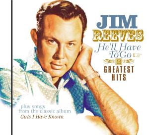 Hell Have To Go: Greatest Hits - Jim Reeves - Muziek - COUNTRY STARS - 8712177056590 - 14 januari 2015