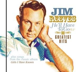 Hell Have To Go: Greatest Hits - Jim Reeves - Musik - COUNTRY STARS - 8712177056590 - 14. januar 2015