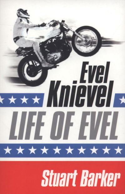 Cover for Stuart Barker · Life of Evel: Evel Knievel (Paperback Book) (2008)