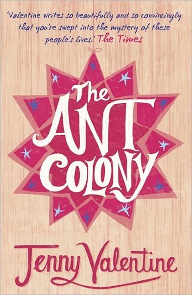 Cover for Jenny Valentine · The Ant Colony (Paperback Book) (2009)