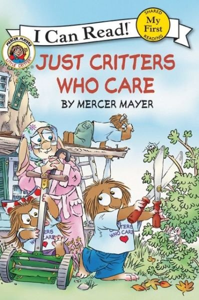 Little Critter: Just Critters Who Care (My First I Can Read) - Mercer Mayer - Boeken - HarperCollins - 9780060835590 - 24 augustus 2010