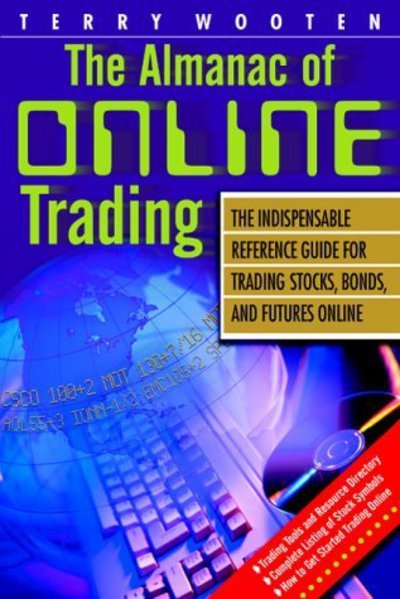 Cover for Terry Wooten · The Almanac of Online Trading: the Indispensable Reference Guide for Trading Stocks, Bonds, and Futures Online (Pocketbok) (2000)