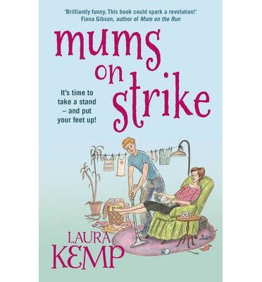 Cover for Laura Kemp · Mums on Strike (Paperback Book) (2014)