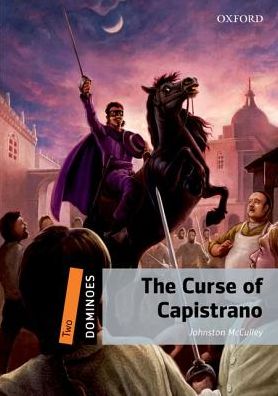 Dominoes: Two: The Curse of Capistrano Audio Pack - Dominoes - Johnston McCulley - Książki - Oxford University Press - 9780194639590 - 11 sierpnia 2016