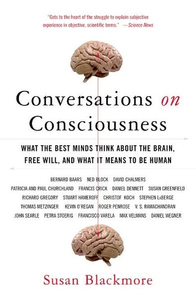 Cover for Susan Blackmore · Conversations on Consciousness: What the Best Minds Think About the Brain, Free Will, and What It Means to Be Human (Paperback Book) (2007)