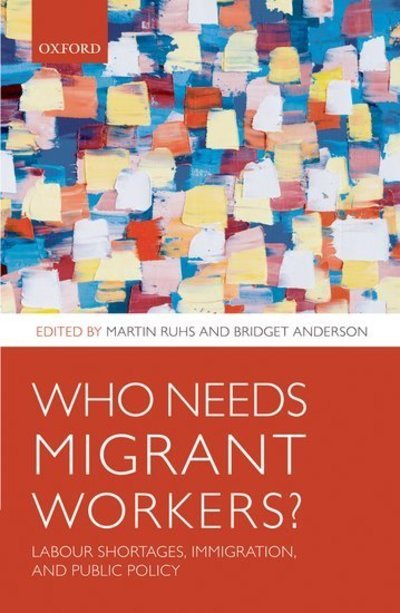 Cover for Who Needs Migrant Workers?: Labour shortages, immigration, and public policy (Gebundenes Buch) (2010)