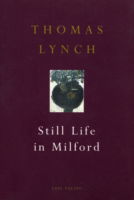 Cover for Thomas Lynch · Still Life In Milford (Paperback Book) (1998)