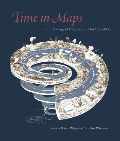 Cover for Wigen · Time in Maps: From the Age of Discovery to Our Digital Era (Hardcover Book) (2020)