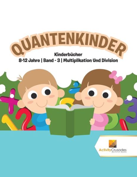 Cover for Activity Crusades · Quantenkinder (Paperback Book) (2017)