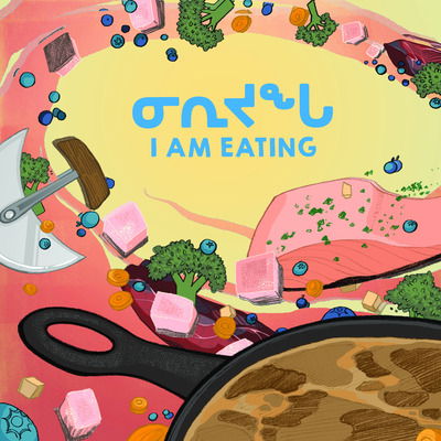 Cover for Arvaaq Press · I Am Eating: Bilingual Inuktitut and English Edition - Arvaaq Junior (Paperback Book) [Bilingual Inuktitut and English edition] (2019)