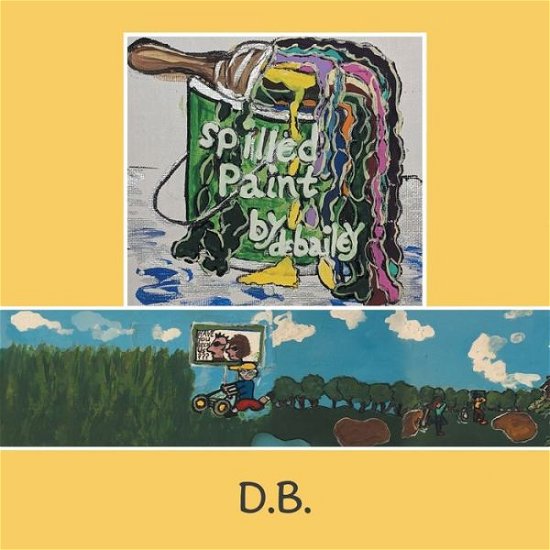 Cover for D B · Spilled Paint (Bog) (2022)