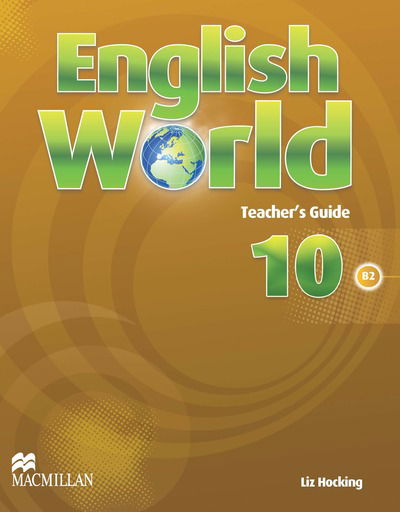 English World 10 Teacher's Guide - Liz Hocking - Książki - Macmillan Education - 9780230032590 - 12 sierpnia 2013