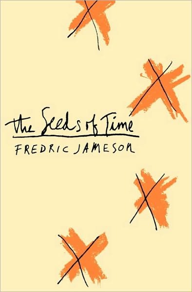 Cover for Fredric Jameson · The Seeds of Time - The Wellek Library Lectures (Pocketbok) (1996)