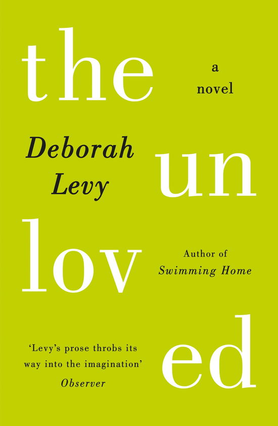 The Unloved - Deborah Levy - Livres - Penguin Books Ltd - 9780241146590 - 6 février 2014