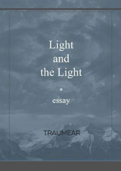 Cover for Traumear · Light and the Light (Taschenbuch) (2017)