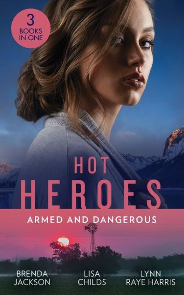 Cover for Brenda Jackson · Hot Heroes: Armed And Dangerous: Bane (the Westmorelands) / Beauty and the Bodyguard / Captive but Forbidden (Paperback Book) (2020)