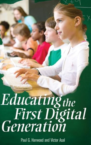 Cover for Paul G. Harwood · Educating the First Digital Generation (Hardcover Book) (2007)