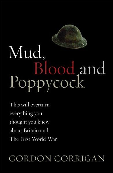 Cover for Gordon Corrigan · Mud, Blood and Poppycock: Britain and the Great War - W&amp;N Military (Pocketbok) (2004)