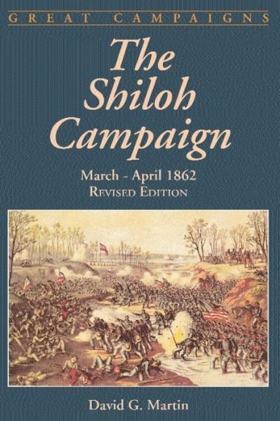 Cover for David Martin · The Shiloh Campaign: March- April 1862 (Taschenbuch) [New edition] (2003)