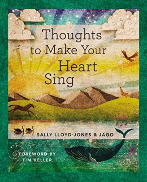 Cover for Sally Lloyd-Jones · Thoughts to Make Your Heart Sing, Anglicised Edition (Gebundenes Buch) (2022)