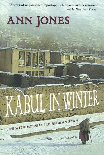 Cover for Ann Jones · Kabul in Winter: Life Without Peace in Afghanistan (Paperback Book) [First edition] (2007)