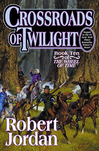 Crossroads of Twilight: Book Ten of 'The Wheel of Time' - Wheel of Time - Robert Jordan - Książki - Tom Doherty Associates - 9780312864590 - 7 stycznia 2003