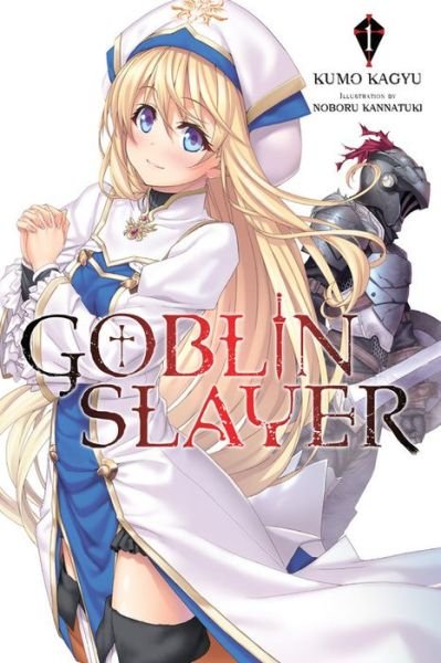 Cover for Kumo Kagyu · Goblin Slayer, Vol. 1 (light novel) (Pocketbok) (2016)