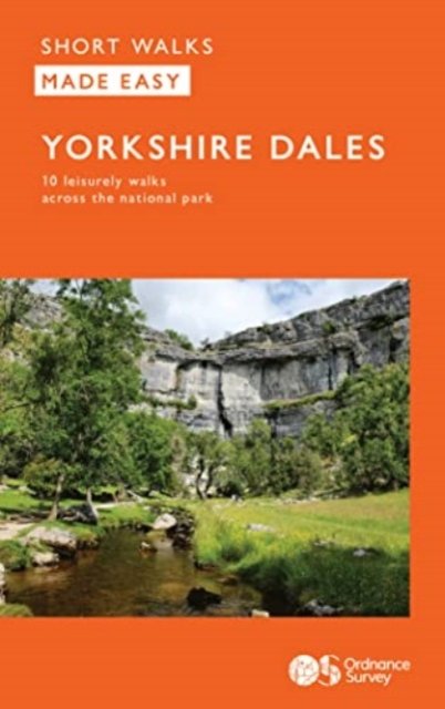 Cover for OS Short Walks Made Easy - Yorkshire Dales: 10 Leisurely Walks - OS Short Walks Made Easy (Book) (2023)