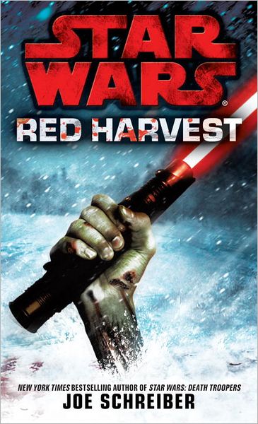 Red Harvest: Star Wars Legends - Star Wars - Legends - Joe Schreiber - Kirjat - Random House USA Inc - 9780345518590 - tiistai 28. helmikuuta 2012