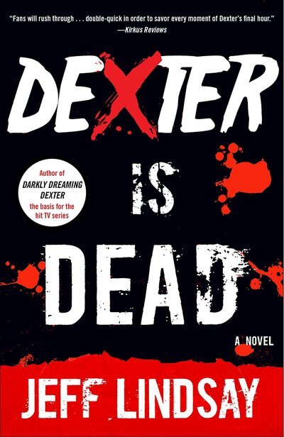 Cover for Jeff Lindsay · Dexter Is Dead Dexter Morgan (Paperback Bog) (2016)