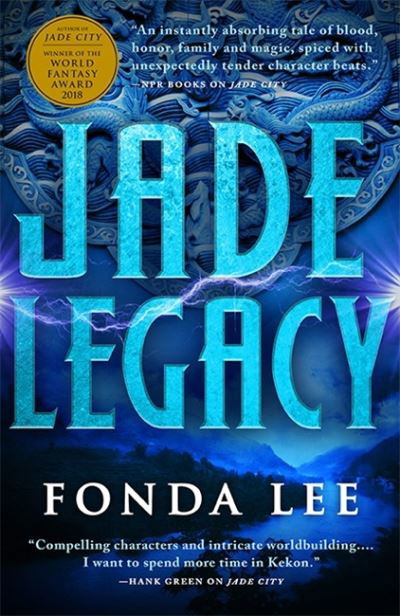 Jade Legacy - Fonda Lee - Libros - Little, Brown Book Group - 9780356510590 - 2 de diciembre de 2021