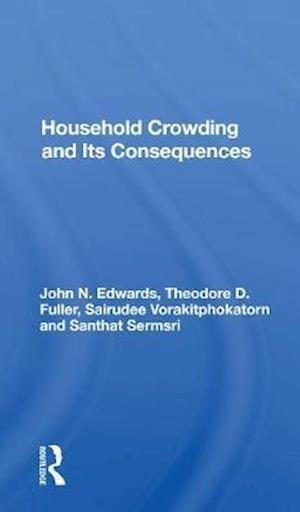 Household Crowding And Its Consequences - John Edwards - Livres - Taylor & Francis Ltd - 9780367161590 - 17 décembre 2020