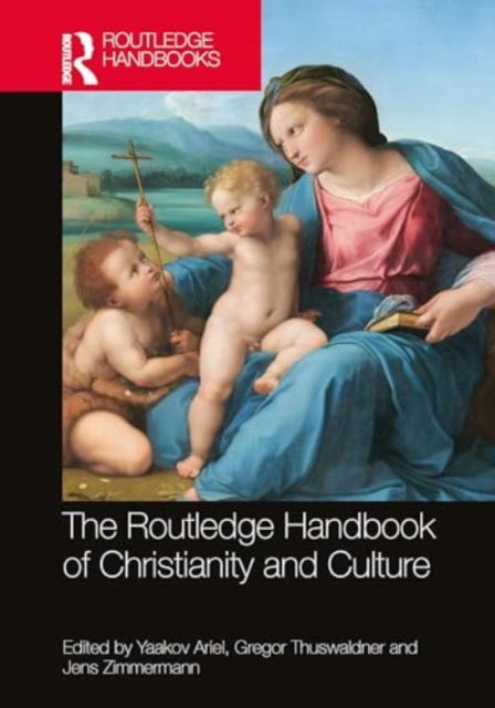 The Routledge Handbook of Christianity and Culture - Routledge Handbooks in Religion (Hardcover Book) (2024)