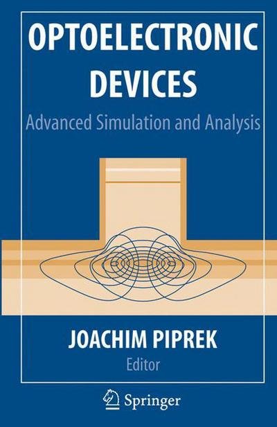 Cover for J Piprek · Optoelectronic Devices: Advanced Simulation and Analysis (Hardcover Book) (2004)