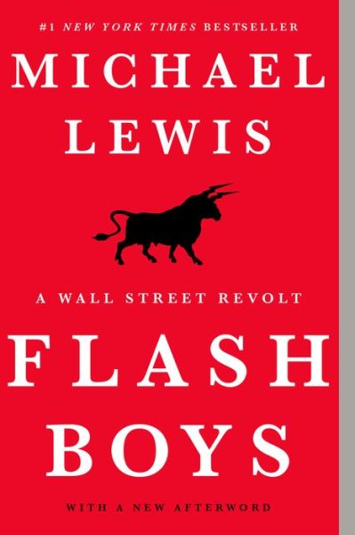 Flash Boys - A Wall Street Revolt - Michael Lewis - Books - W. W. Norton & Company - 9780393351590 - March 23, 2015