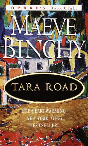 Tara Road: A Novel - Maeve Binchy - Bøger - Random House Publishing Group - 9780440235590 - 18. juli 2000