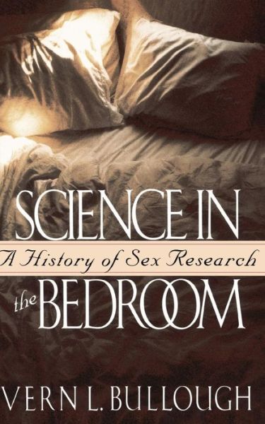 Cover for Vern L. Bullough · Science In The Bedroom: A History Of Sex Research (Taschenbuch) [New edition] (1995)