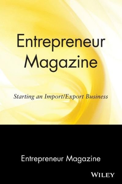 Cover for Entrepreneur Magazine · Entrepreneur Magazine: Starting an Import / Export Business - Entrepreneur Magazine (Taschenbuch) (1995)