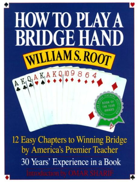 Cover for William S. Root · How to Play a Bridge Hand: 12 Easy Chapters to Winning Bridge by America's Premier Teacher (Paperback Book) [Reprint edition] (1994)