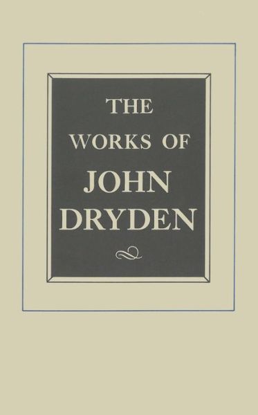 Cover for John Dryden · The Works of John Dryden, Volume VIII: Plays: The Wild Gallant, The Rival Ladies, The Indian Queen - Works of John Dryden (Hardcover Book) (1962)