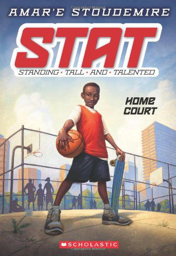 Stat: Standing Tall and Talented #1: Home Court - Amar'e Stoudemire - Bücher - Scholastic Press - 9780545387590 - 1. August 2012