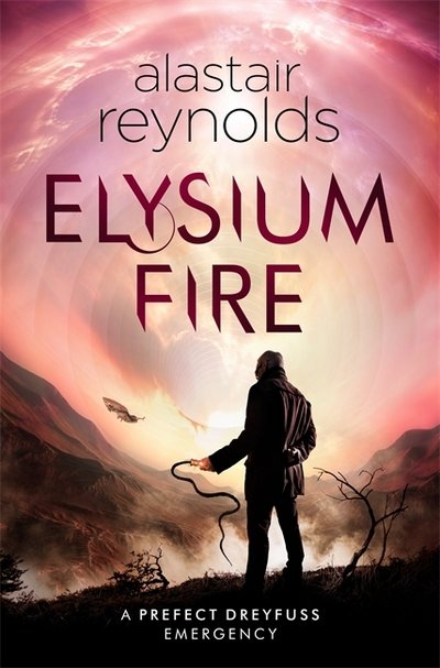 Cover for Alastair Reynolds · Elysium Fire (Book) (2018)