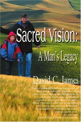 Cover for David James · Sacred Vision: a Man's Legacy (Pocketbok) (2000)