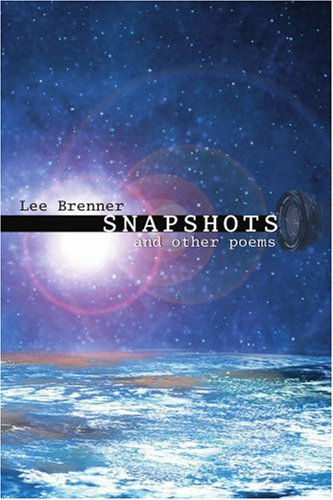 Cover for Lee Brenner · Snapshots: and Other Poems (Paperback Book) (2004)