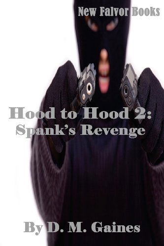 Cover for D M Gaines · Hood to Hood 2: Spank's Revenge (Paperback Book) (2013)