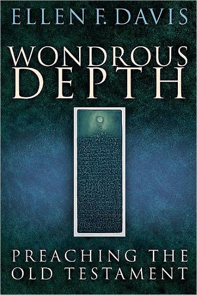 Cover for Ellen F. Davis · Wondrous Depth: Preaching the Old Testament (Paperback Book) (2005)