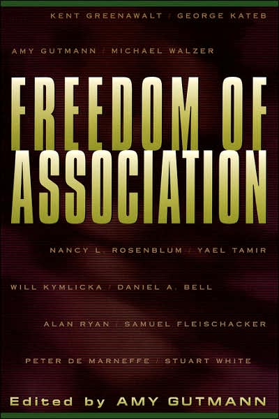 Freedom of Association - The University Center for Human Values Series - Amy Gutmann - Books - Princeton University Press - 9780691057590 - August 23, 1998